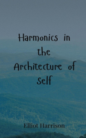 Harmonics in the Architecture of Self