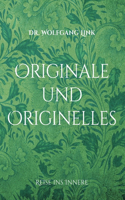 Originale und Originelles