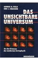 Das Unsichtbare Universum: An Den Grenzen Der Modernen Astrophysik