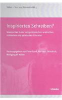 Inspiriertes Schreiben?: Islamisches in Der Zeitgenossischen Arabischen, Turkischen Und Persischen Literatur