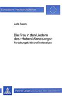 Die Frau in Den Liedern Des «Hohen Minnesangs»: Forschungskritik Und Textanalyse