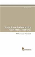 Visual Scene Understanding from Mobile Platforms