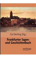 Frankfurter Sagen- Und Geschichtenbuch