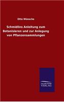 Schmidlins Anleitung zum Botanisieren und zur Anlegung von Pflanzensammlungen