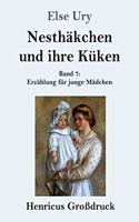 Nesthäkchen und ihre Küken (Großdruck): Band 7 Erzählung für junge Mädchen