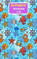 Sea Creatures Activity Book For Kids