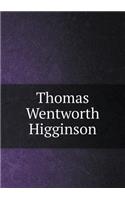 Thomas Wentworth Higginson