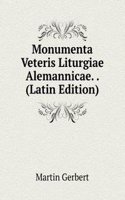 Monumenta Veteris Liturgiae Alemannicae. . (Latin Edition)