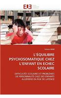L Équilibre Psychosomatique Chez L Enfant En Echec Scolaire