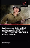 Wpisane na listę kobiet wojskowych; WPLYW STRATEGII ZARZĄDZANIA KONFLIKTAMI