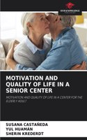 Motivation and Quality of Life in a Senior Center
