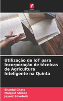 Utilização de IoT para Incorporação de técnicas de Agricultura Inteligente na Quinta