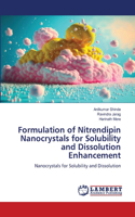 Formulation of Nitrendipin Nanocrystals for Solubility and Dissolution Enhancement