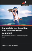 parlata dei brasiliani e le sue variazioni regionali