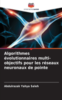 Algorithmes évolutionnaires multi-objectifs pour les réseaux neuronaux de pointe