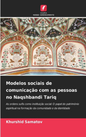 Modelos sociais de comunicação com as pessoas no Naqshbandi Tariq