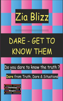 Dare - Get to know them