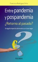 Entre pandemia y pospandemia: Â¿Retorno al pasado? Un aguila imperial sobrevuela a un cisne