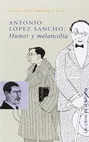 Antonio Lopez Sancho: humor y melancolia