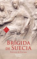 Brigida de Suecia: Patrona de Europa