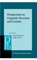 Perspectives on Linguistic Structure and Context