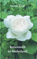 De rozenteelt in Nederland