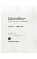 Resolutions and Decisions Adopted by the General Assembly: Tenth Emergency Special Session, Supplement No. 1, 24 April 1997 to 16 January 2009