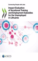 Impact evaluation of vocational training and employment subsidies for the unemployed in Lithuania