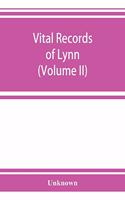 Vital records of Lynn, Massachusetts, to the end of the year 1849 (Volume II) Marriages and Deaths