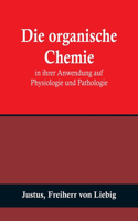 organische Chemie in ihrer Anwendung auf Physiologie und Pathologie
