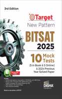 Target New Pattern BITSAT 2025 - 10 Mock Tests (5 in Book & 5 Online) with 2023 & 2024 Previous Year Soved Papers 3rd Edition | Physics, Chemistry, Mathematics, English & Logical Reasoning |