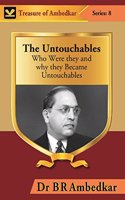 The Untouchables : Who Were They and Why They Became Untouchables