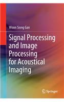 Signal Processing and Image Processing for Acoustical Imaging