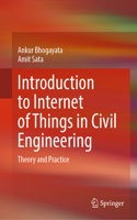 Introduction to Internet of Things in Civil Engineering: Theory and Practice