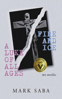 Luke of All Ages / Fire and Ice