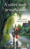 A sötét múlt árnyékában