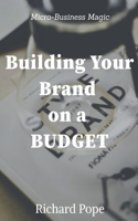 Building Your Brand ona Budget