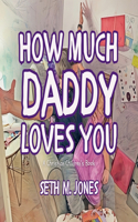 How Much Daddy Loves You