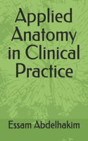 Applied Anatomy in Clinical Practice: (Medical E Books)