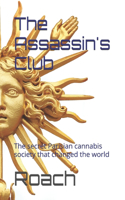 The Assassin's Club: The secret Parisian cannabis society that changed the world
