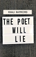 The Poet Will Lie