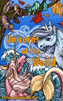 Unicorns of the World: A Coloring Book(Unicorns of the World)
