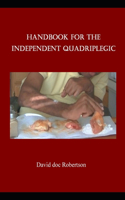 Handbook for the Independent Quadriplegic