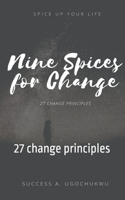 Nine Spices for Change: 27 change principles