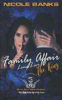 Family Affair--long live the king, Florida De La Cova Crime Famiglia