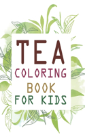 Tea Coloring Book For Kids