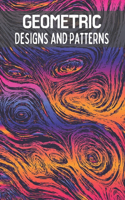 Geometric Designs and Patterns: Stress Relieving Geometric Designs for Adults Relaxation. (Adult Coloring Book)