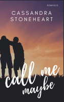 Call me maybe: Romanzo gay - romance