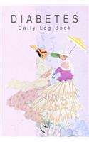 Diabetes Daily Log Book: 2 Year Daily Blood Sugar Level Tracker, Before-After (Breakfast, Lunch, Dinner, Bedtime)