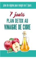 7 jours plan detox au vinaigre de Cidre le regime minceur 7 jours le Carnet de régime qui vous aidera à perdre du poids